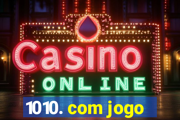 1010. com jogo